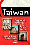 Taiwan: Economic, Political and Social Issues