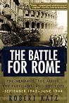 The Battle for Rome: The Germans, the Allies, the Partisans, and the Pope, September 1943--June 1944