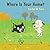 Where Is Your Home? Slide & See Board Book