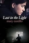 Lost in the Light by Mary Castillo