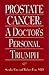 Prostate Cancer: a Doctor's Personal Triumph
