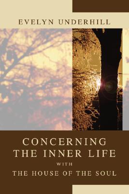 Concerning the Inner Life with the House of the Soul (Paperback)