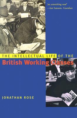 The Intellectual Life of the British Working Classes (Paperback)