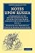Notes upon Russia: A Transl...