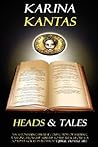Heads & Tales by Karina Kantas