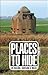 Places to Hide: In England, Scotland and Wales