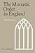 The Monastic Order in England: A History of its Development from the Times of St Dunstan to the Fourth Lateran Council 940-1216