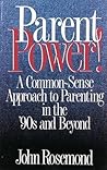 Parent Power! by John Rosemond