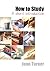 How to Study: A Short Introduction (SAGE Study Skills Series)