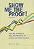 Show Me the Proof: Tools and Strategies to Make Data Work for the Common Core State Standards