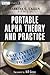 Portable Alpha Theory and Practice: What Investors Really Need to Know (Wiley Finance)