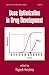 Dose Optimization in Drug Development (Drugs and the Pharmaceutical Sciences)