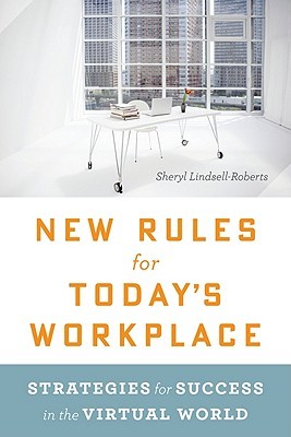 New Rules For Today's Workplace: Strategies for Success in the Virtual World (Paperback)
