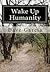 Wake Up Humanity by Dave Garcia