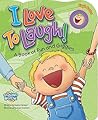 I Love to Laugh: A Book of Fun and Giggles