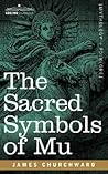 The Sacred Symbols of Mu by James Churchward The Sacred Symbols of Mu by James Churchward