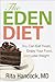 The Eden Diet: You Can Eat Treats, Enjoy Your Food, and Lose Weight