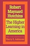 The Higher Learning in America: A Memorandum on the Conduct of Universities by Business Men (Foundations of Higher Education)