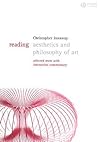 Reading Aesthetics and Philosophy of Art: Selected Texts with Interactive Commentary (Reading Philosophy)