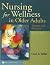 Nursing for Wellness in Older Adults: Theory and Practice