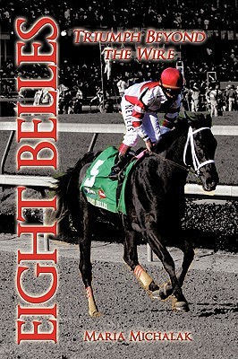 Eight Belles: Triumph Beyond the Wire (Paperback)