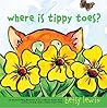 Where Is Tippy Toes? by Betsy Lewin