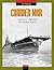 Carrier War: Aircraft Carriers in World War II
