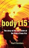 Body 115: The mystery of the last Victim of the King's Cross Fire