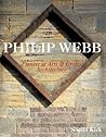 Philip Webb: Pioneer of Arts and Crafts Architecture