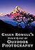 Galen Rowell's Inner Game of Outdoor Photography by Galen A. Rowell