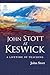 John Stott at Keswick: A Lifetime of Preaching