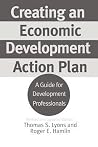 Creating an Economic Development Action Plan: A Guide for Development Professionals Creating an Economic Development Action Plan: A Guide for Development Professionals