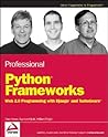 Professional Python Frameworks: Web 2.0 Programming With Django and Turbogears Professional Python Frameworks: Web 2.0 Programming With Django and Turbogears