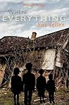 When Everything Has Fallen