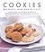 Cookies, Brownies, Bars & Biscuits: Delectable bakes for every event and occasion: 150 delicious recipes shown in 250 stunning photographs
