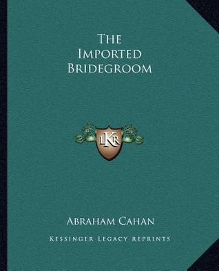 The Imported Bridegroom (Paperback)
