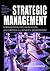 Strategic Management: Formulation, Implementation, and Control in a Dynamic Environment