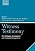 Witness Testimony: Psychological, Investigative and Evidential Perspectives