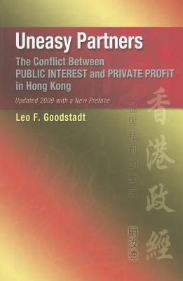 Uneasy Partners: The Conflict Between Public Interest and Private Profit in Hong Kong