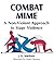 Combat Mime: A Non-Violent ...