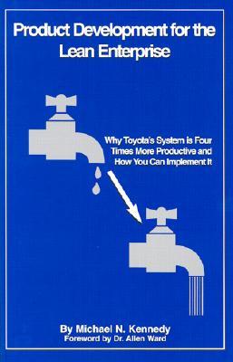 Product Development for the Lean Enterprise: Why Toyota's System Is Four Times More Productive and How You Can Implement It (Hardcover)
