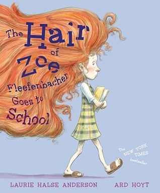The Hair of Zoe Fleefenbacher Goes to School (Hardcover)
