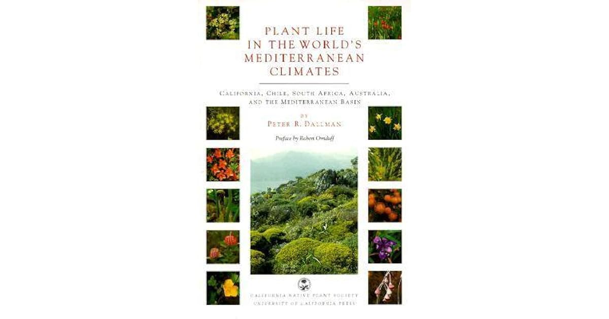 Plant Life in the World's Mediterranean Climates California, Chile