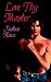 Love Thy Master (Master, #9)
