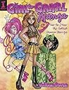 Girl to Grrrl Manga: How to Draw the Hottest Shoujo Manga