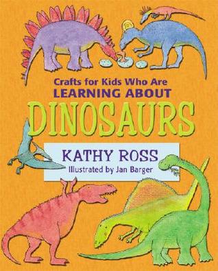 Crafts for Kids Who Are Learning about Dinosaurs (Library Binding)