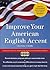 Improve Your American English Accent (Book w/ CD) by Charlsie Childs