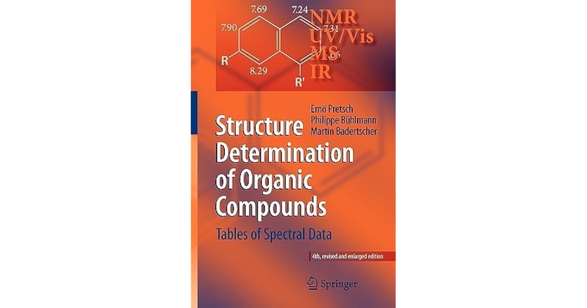 Structure Determination Of Organic Compounds Tables Of Spectral Data By Martin Badertscher