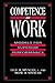 Competence at Work by Lyle M. Spencer