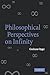 Philosophical Perspectives on Infinity